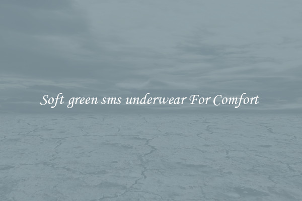 Soft green sms underwear For Comfort 