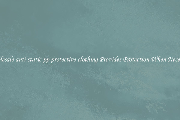 Wholesale anti static pp protective clothing Provides Protection When Necessary