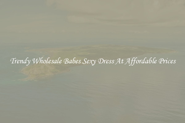 Trendy Wholesale Babes Sexy Dress At Affordable Prices
