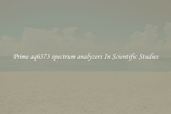 Prime aq6373 spectrum analyzers In Scientific Studies