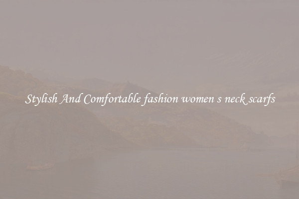 Stylish And Comfortable fashion women s neck scarfs
