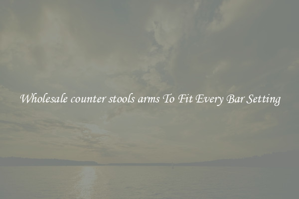Wholesale counter stools arms To Fit Every Bar Setting