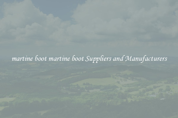 martine boot martine boot Suppliers and Manufacturers