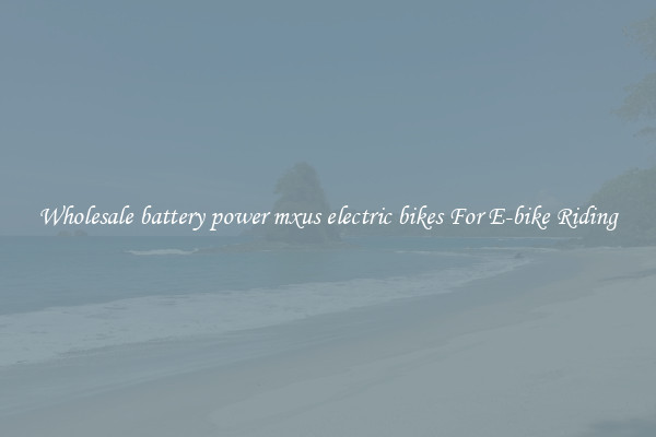 Wholesale battery power mxus electric bikes For E-bike Riding