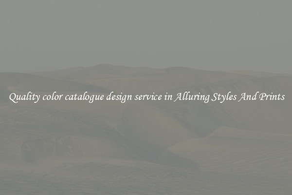 Quality color catalogue design service in Alluring Styles And Prints
