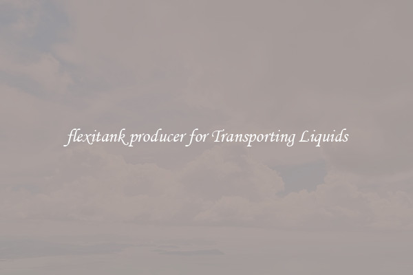 flexitank producer for Transporting Liquids