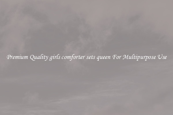 Premium Quality girls comforter sets queen For Multipurpose Use